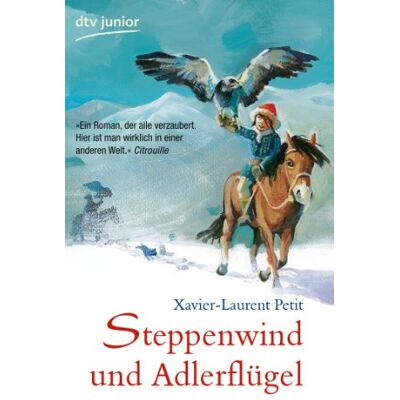 Xavier-Laurent Petit Steppenwind Und Adlerflügel: Winterabenteuer In Der Mongolei - Publicité Xavier-Laurent Petit Steppenwind Und Adlerflügel: Winterabenteuer In Der Mongolei - Publicité
