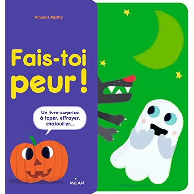Vincent Mathy Fais-Toi Peur ! : Un Livre-Surprise À Taper, Crier, Chatouiller... Publicité Vincent Mathy Fais-Toi Peur ! : Un Livre-Surprise À Taper, Crier, Chatouiller... Publicité
