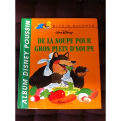 Disney De La Soupe Pour Gros Plein D'Soupe - Publicité Disney De La Soupe Pour Gros Plein D'Soupe - Publicité
