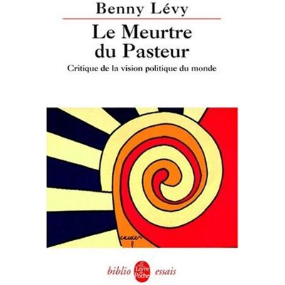 B Levy Le Meurtre Du Pasteur : Critique De La Vision Politique Du Monde - Publicité B Levy Le Meurtre Du Pasteur : Critique De La Vision Politique Du Monde - Publicité