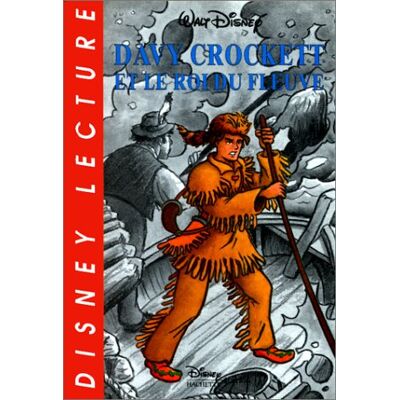 Disney Davy Crockett Et Le Roi Du Fleuve - Publicité Disney Davy Crockett Et Le Roi Du Fleuve - Publicité