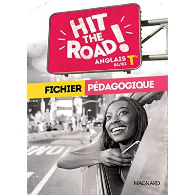 Collectif Hit The Road! Anglais Terminale, B1-B2 : Fichier Pédagogique - Publicité Collectif Hit The Road! Anglais Terminale, B1-B2 : Fichier Pédagogique - Publicité