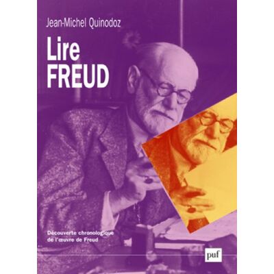 Jean-Michel Quinodoz Lire Freud : Découverte Chronologique De L'Oeuvre De Freud - Publicité Jean-Michel Quinodoz Lire Freud : Découverte Chronologique De L'Oeuvre De Freud - Publicité