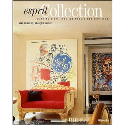 jean-demachy Esprit Collection : L'Art De Vivre Avec Les Objets Que L'On Aime - Publicité jean-demachy Esprit Collection : L'Art De Vivre Avec Les Objets Que L'On Aime - Publicité