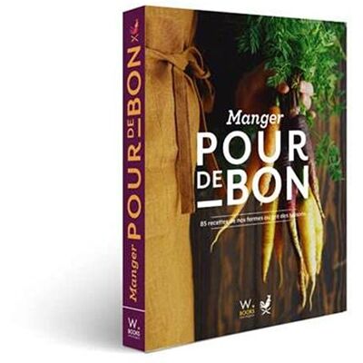 Marine Néglot Manger Pour De Bon : 85 Recettes De Nos Fermes Au Gré Des Saisons - Publicité Marine Néglot Manger Pour De Bon : 85 Recettes De Nos Fermes Au Gré Des Saisons - Publicité