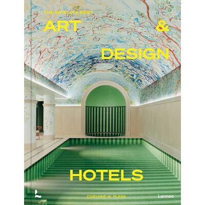 Corynne Pless The World'S Best Art & Design Hotels - Publicité Corynne Pless The World'S Best Art & Design Hotels - Publicité