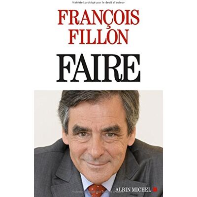 François Fillon Faire - Publicité François Fillon Faire - Publicité
