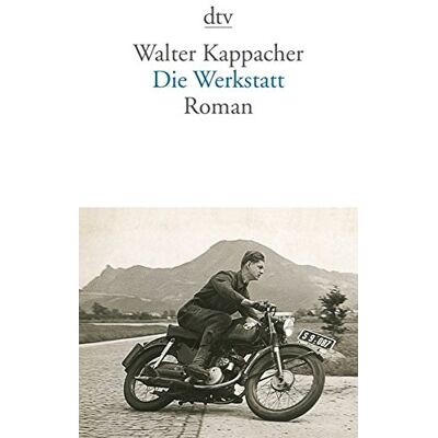 Walter Kappacher Die Werkstatt: Roman (Dtv Literatur) - Publicité Walter Kappacher Die Werkstatt: Roman (Dtv Literatur) - Publicité