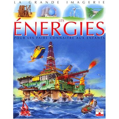 Les Énergies : Pour Les Faire Connaître Aux Enfants - Publicité Les Énergies : Pour Les Faire Connaître Aux Enfants - Publicité