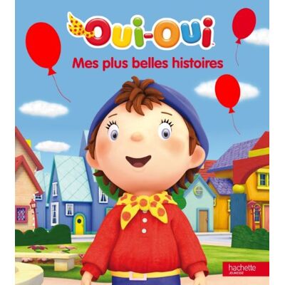 Hachette Oui-Oui : Mes Plus Belles Histoires. Vol. 1 - Publicité Hachette Oui-Oui : Mes Plus Belles Histoires. Vol. 1 - Publicité