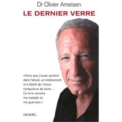 Olivier Ameisen Le Dernier Verre - Publicité Olivier Ameisen Le Dernier Verre - Publicité