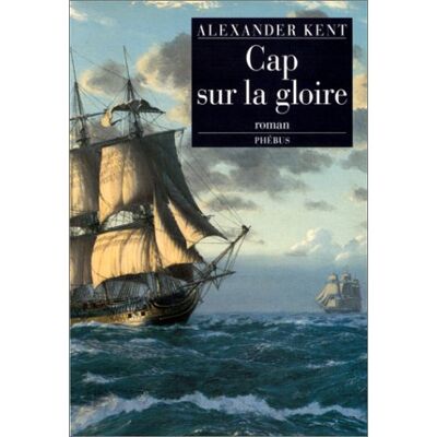 Kent Captain Bolitho. Cap Sur La Gloire - Publicité Kent Captain Bolitho. Cap Sur La Gloire - Publicité