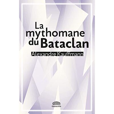 Kauffmann La Mythomane Du Bataclan - Publicité Kauffmann La Mythomane Du Bataclan - Publicité