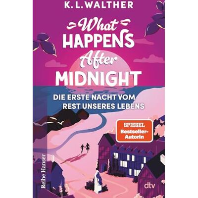 Walther, K. L. What Happens After Midnight: Die Erste Nacht Vom Rest Unseres Lebens Eine Faszinierende Romance – Knisternd Wie Ein Taylor-Swift-Song Spiegel-Bestsellerautorin - Publicité Walther, K. L. What Happens After Midnight: Die Erste Nacht Vom Rest Unseres Lebens Eine Faszinierende Romance – Knisternd Wie Ein Taylor-Swift-Song Spiegel-Bestsellerautorin - Publicité