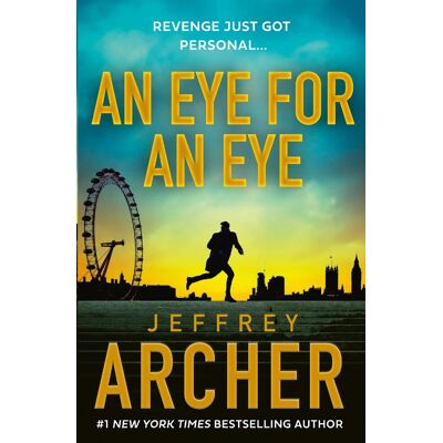 Jeffrey Archer An Eye For An Eye: Jump Into The Ultimate Race Against Time In This Gripping New Thriller From The Sunday Times Bestselling Author (William Warwick Novels) - Publicité Jeffrey Archer An Eye For An Eye: Jump Into The Ultimate Race Against Time In This Gripping New Thriller From The Sunday Times Bestselling Author (William Warwick Novels) - Publicité