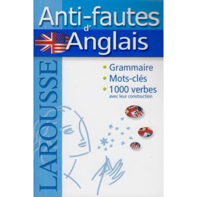 Larousse Anti-Fautes D'Anglais : Grammaire, Mots-Clés, 1.000 Verbes Avec Leur Construction - Publicité Larousse Anti-Fautes D'Anglais : Grammaire, Mots-Clés, 1.000 Verbes Avec Leur Construction - Publicité