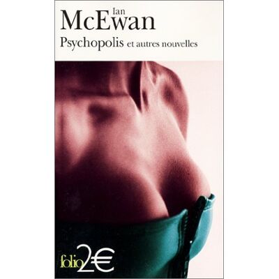 Ian McEwan Psychopolis : Et Autres Nouvelles - Publicité Ian McEwan Psychopolis : Et Autres Nouvelles - Publicité