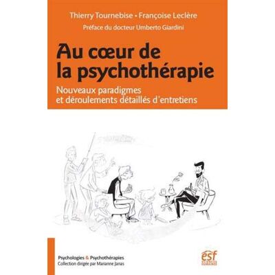 Au Coeur De La Psychothérapie : Nouveaux Paradigmes Et Déroulements Détaillés D'Entretiens - Publicité Au Coeur De La Psychothérapie : Nouveaux Paradigmes Et Déroulements Détaillés D'Entretiens - Publicité