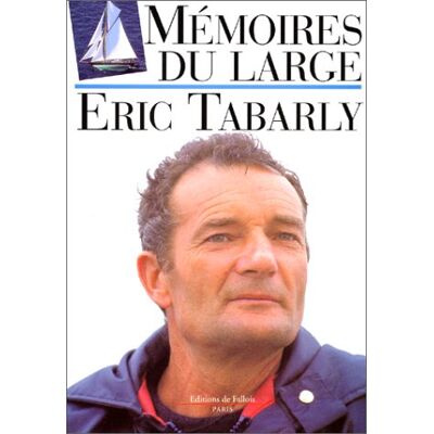 Eric Tabarly Mémoires Du Large - Publicité Eric Tabarly Mémoires Du Large - Publicité