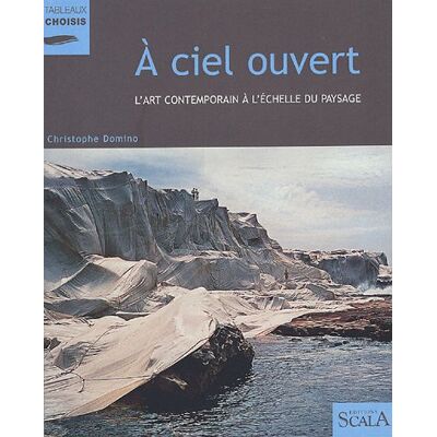 Christophe Domino A Ciel Ouvert : L'Art Contemporain À L'Échelle Du Paysage - Publicité Christophe Domino A Ciel Ouvert : L'Art Contemporain À L'Échelle Du Paysage - Publicité
