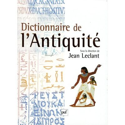Jean Leclant Dictionnaire De L'Antiquité - Publicité Jean Leclant Dictionnaire De L'Antiquité - Publicité