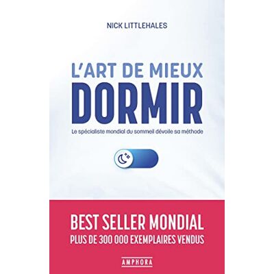 Nick Littlehales L'Art De Mieux Dormir : Le Spécialiste Mondial Du Sommeil Dévoile Sa Méthode - Publicité Nick Littlehales L'Art De Mieux Dormir : Le Spécialiste Mondial Du Sommeil Dévoile Sa Méthode - Publicité