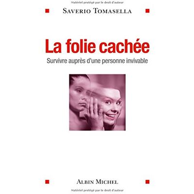 Saverio Tomasella La Folie Cachée : Survivre Auprès D'Une Personne Invivable - Publicité Saverio Tomasella La Folie Cachée : Survivre Auprès D'Une Personne Invivable - Publicité