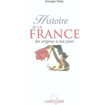 Georges Duby Histoire De La France, Des Origines À Nos Jours - Publicité Georges Duby Histoire De La France, Des Origines À Nos Jours - Publicité
