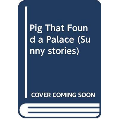 Mike Gordon Pig That Found A Palace (Sunny Stories) - Publicité Mike Gordon Pig That Found A Palace (Sunny Stories) - Publicité