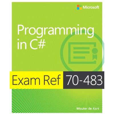 Kort, Wouter de Exam Ref 70-483: Programming In C# - Publicité Kort, Wouter de Exam Ref 70-483: Programming In C# - Publicité