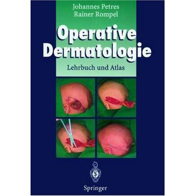 Johannes Petres Operative Dermatologie: Lehrbuch Und Atlas - Publicité Johannes Petres Operative Dermatologie: Lehrbuch Und Atlas - Publicité