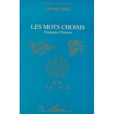 Bernard Spicq Les Mots Choisis : Français-Chinois - Publicité Bernard Spicq Les Mots Choisis : Français-Chinois - Publicité