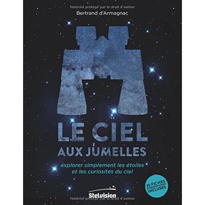 Collectif Le Ciel Aux Jumelles : Explorer Simplement Les Étoiles Et Les Curiosités Du Ciel - Publicité Collectif Le Ciel Aux Jumelles : Explorer Simplement Les Étoiles Et Les Curiosités Du Ciel - Publicité