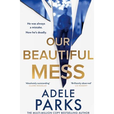 Adele Parks Our Beautiful Mess: The Instant Sunday Times Bestseller, A Must-Read Gripping And Emotional Domestic Thriller From The Bestselling Author Of Just Between Us And Both Of You, Brand-New For 2025! - Publicité Adele Parks Our Beautiful Mess: The Instant Sunday Times Bestseller, A Must-Read Gripping And Emotional Domestic Thriller From The Bestselling Author Of Just Between Us And Both Of You, Brand-New For 2025! - Publicité