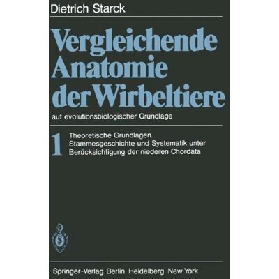 D Starck Vergleichende Anatomie Der Wirbeltiere Auf Evolutionsbiologischer Grundlage: Band 1: Theoretische Grundlagen. Stammesgeschichte Und Systematik Unter Berücksichtigung Der Niederen Chordata - Publicité D Starck Vergleichende Anatomie Der Wirbeltiere Auf Evolutionsbiologischer Grundlage: Band 1: Theoretische Grundlagen. Stammesgeschichte Und Systematik Unter Berücksichtigung Der Niederen Chordata - Publicité