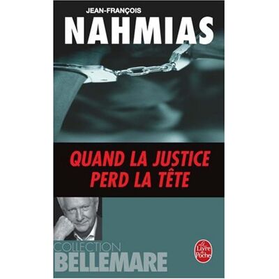 Jean-François Nahmias Quand La Justice Perd La Tête - Publicité Jean-François Nahmias Quand La Justice Perd La Tête - Publicité