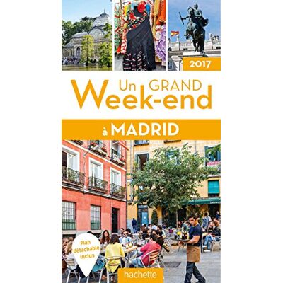 Collectif Un Grand Week-End À Madrid : 2017 - Publicité Collectif Un Grand Week-End À Madrid : 2017 - Publicité