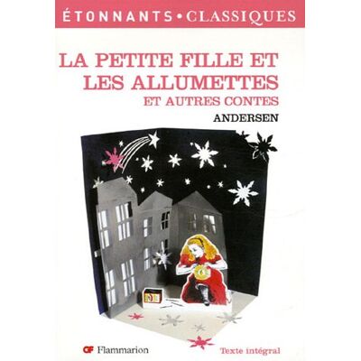 Andersen, Hans Christian La Petite Fille Et Les Allumettes : Et Autres Contes - Publicité Andersen, Hans Christian La Petite Fille Et Les Allumettes : Et Autres Contes - Publicité