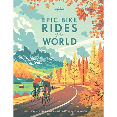 Epic Bike Rides Of The World (Lonely Planet Epic Series) - Publicité Epic Bike Rides Of The World (Lonely Planet Epic Series) - Publicité