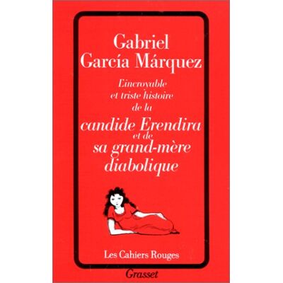 Gabriel García Márquez L'Incroyable Et Triste Histoire De La Candide Erendira Et De Sa Grand-Mère Diabolique - Publicité Gabriel García Márquez L'Incroyable Et Triste Histoire De La Candide Erendira Et De Sa Grand-Mère Diabolique - Publicité