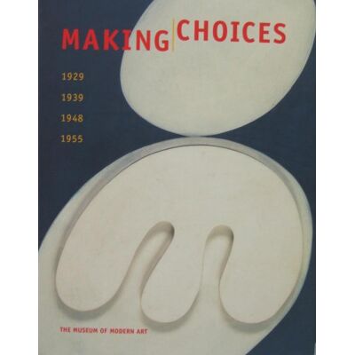 Peter Galassi Making Choices-Moma 2000 - Publicité Peter Galassi Making Choices-Moma 2000 - Publicité