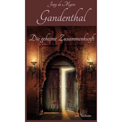 Jorge de Myers Gandenthal: Die Geheime Zusammenkunft - Publicité Jorge de Myers Gandenthal: Die Geheime Zusammenkunft - Publicité