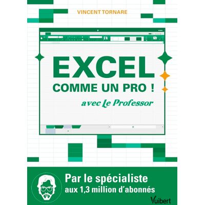 Vincent Tornare Excel Comme Un Pro ! : Avec Le Professor - Publicité Vincent Tornare Excel Comme Un Pro ! : Avec Le Professor - Publicité