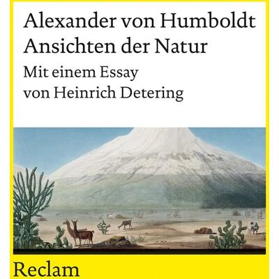 Ansichten Der Natur. Mit Einem Essay Von Heinrich Detering: Humboldt, Alexander Von – Pionierwerk Der Wissenschaft – 14225 (Reclams Universal-Bibliothek) - Publicité Ansichten Der Natur. Mit Einem Essay Von Heinrich Detering: Humboldt, Alexander Von – Pionierwerk Der Wissenschaft – 14225 (Reclams Universal-Bibliothek) - Publicité