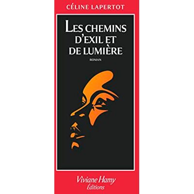 Lapertot Céline Les Chemins D'Exil Et De Lumière - Publicité Lapertot Céline Les Chemins D'Exil Et De Lumière - Publicité