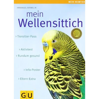 Immanuel Birmelin Mein Wellensittich (Gu Mein Heimtier) - Publicité Immanuel Birmelin Mein Wellensittich (Gu Mein Heimtier) - Publicité