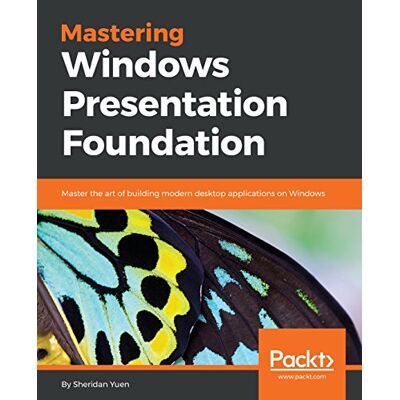Sheridan Yuen Mastering Windows Presentation Foundation (English Edition) - Publicité Sheridan Yuen Mastering Windows Presentation Foundation (English Edition) - Publicité