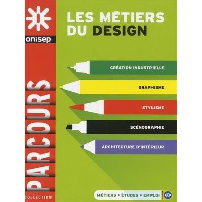 Collectif Les Métiers Du Design : Création Industrielle, Graphisme, Stylisme, Scénographie, Architecture D'Intérieur - Publicité Collectif Les Métiers Du Design : Création Industrielle, Graphisme, Stylisme, Scénographie, Architecture D'Intérieur - Publicité