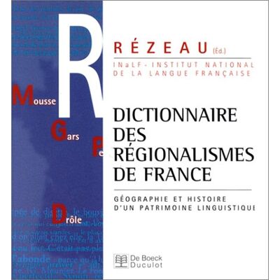 Collectif Dictionnaire Des Régionalismes De France : Géographie Et Histoire D'Un Patrimoine Linguistique - Publicité Collectif Dictionnaire Des Régionalismes De France : Géographie Et Histoire D'Un Patrimoine Linguistique - Publicité