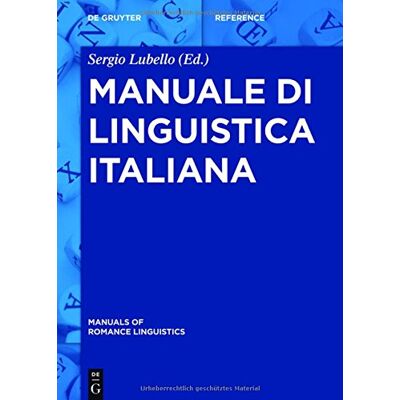 Sergio Lubello Manuale Di Linguistica Italiana (Manuals Of Romance Linguistics, Band 13) - Publicité Sergio Lubello Manuale Di Linguistica Italiana (Manuals Of Romance Linguistics, Band 13) - Publicité